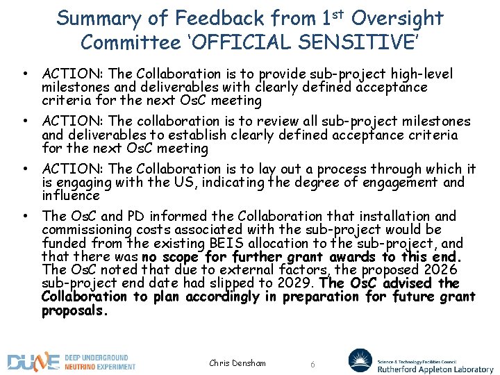 Summary of Feedback from 1 st Oversight Committee ‘OFFICIAL SENSITIVE’ • ACTION: The Collaboration