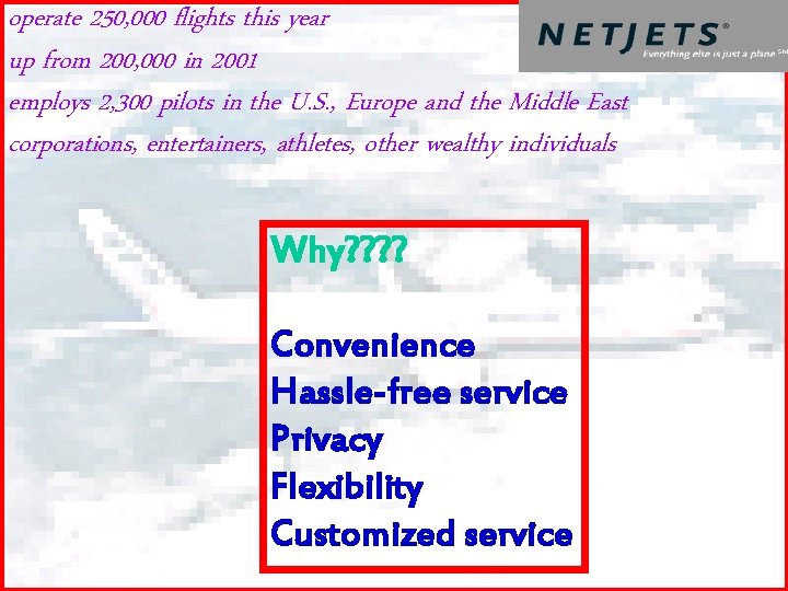 operate 250, 000 flights this year up from 200, 000 in 2001 employs 2,