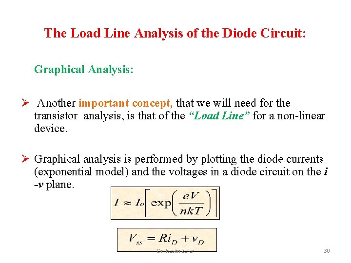 The Load Line Analysis of the Diode Circuit: Graphical Analysis: Ø Another important concept,