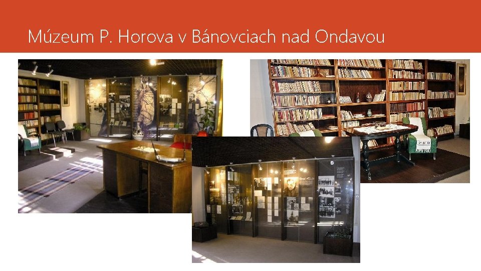 Múzeum P. Horova v Bánovciach nad Ondavou 