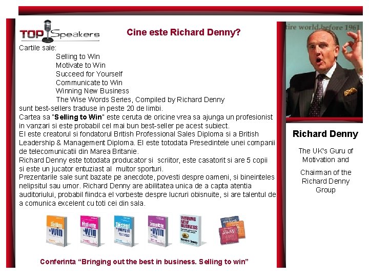 Cine este Richard Denny? Cartile sale: Selling to Win Motivate to Win Succeed for