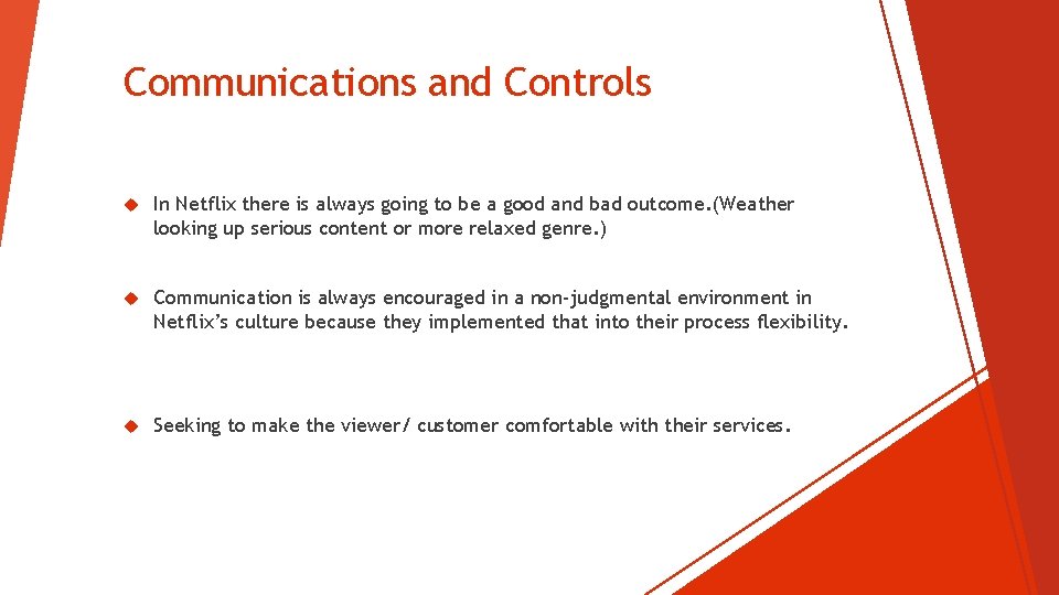 Communications and Controls In Netflix there is always going to be a good and