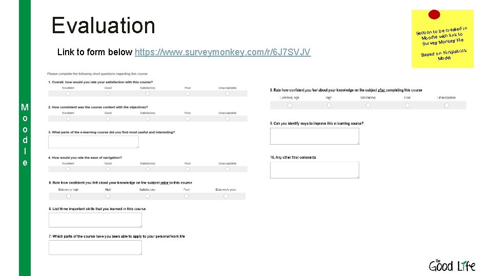 Evaluation Link to form below https: //www. surveymonkey. com/r/6 J 7 SVJV M o