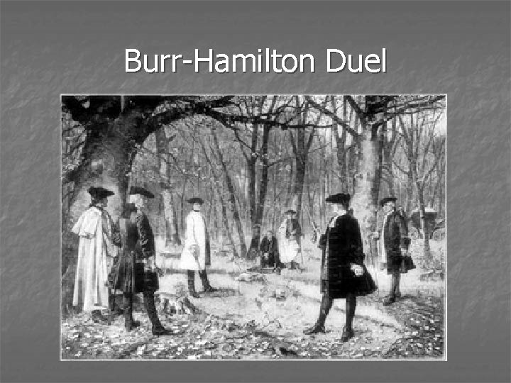 Burr-Hamilton Duel 