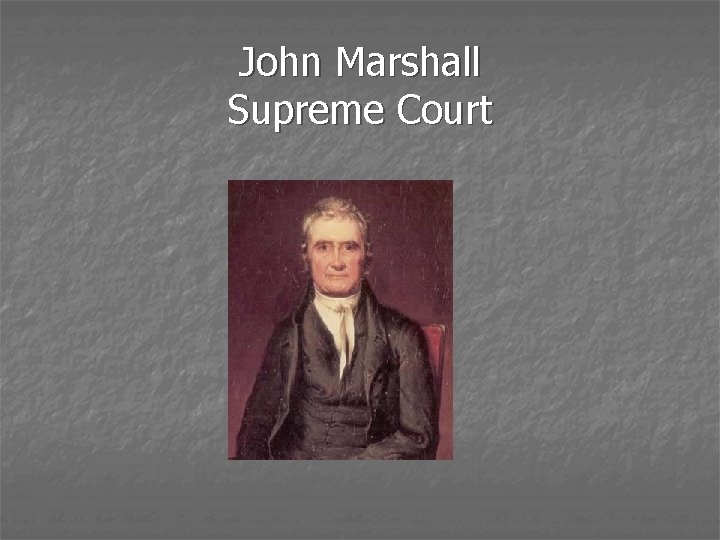 John Marshall Supreme Court 