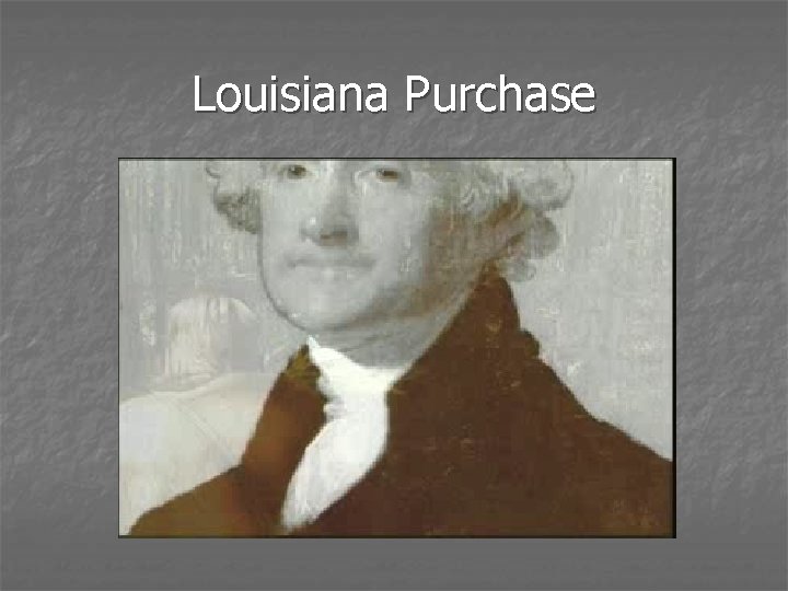 Louisiana Purchase 