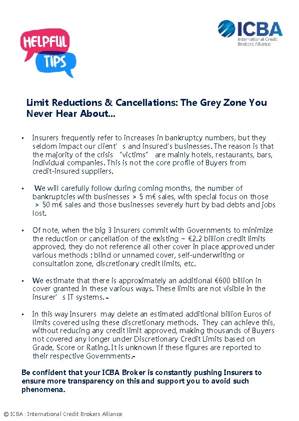 Limit Reductions & Cancellations: The Grey Zone You Never Hear About. . . •