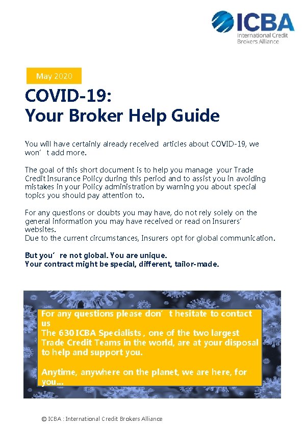 May 2020 COVID-19: Your Broker Help Guide You will have certainly already received articles