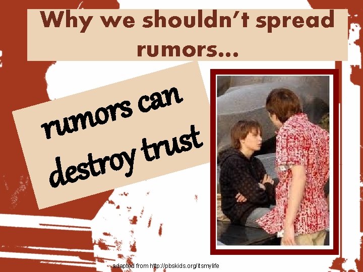 Why we shouldn’t spread rumors… n a c s r o rum rust t