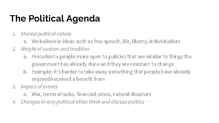 The Political Agenda 1. Shared political values a. We believe in ideas such as