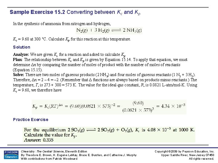 Sample Exercise 15. 2 Converting between Kc and Kp In the synthesis of ammonia