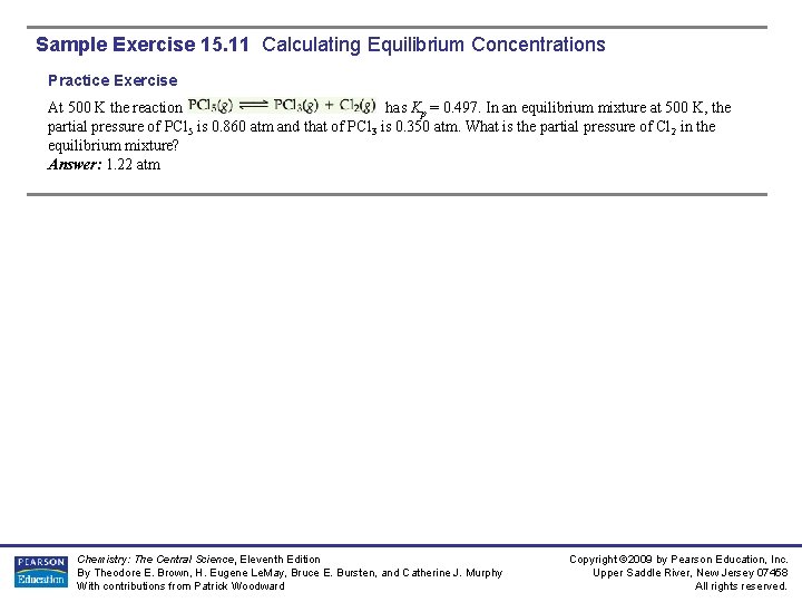 Sample Exercise 15. 11 Calculating Equilibrium Concentrations Practice Exercise At 500 K the reaction