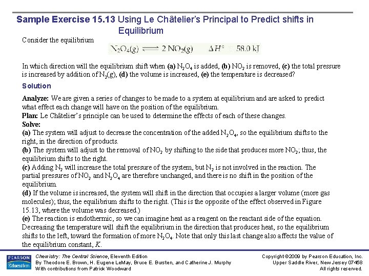 Sample Exercise 15. 13 Using Le Châtelier’s Principal to Predict shifts in Equilibrium Consider