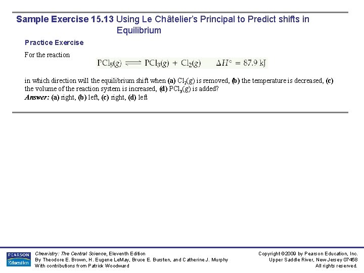 Sample Exercise 15. 13 Using Le Châtelier’s Principal to Predict shifts in Equilibrium Practice