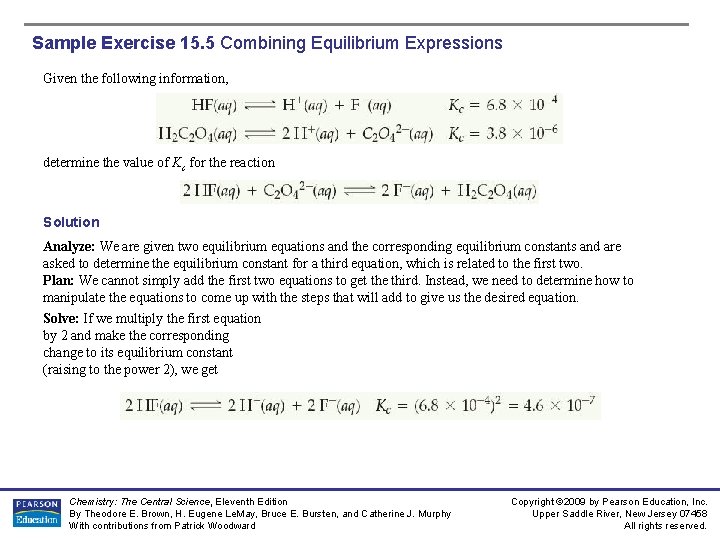 Sample Exercise 15. 5 Combining Equilibrium Expressions Given the following information, determine the value