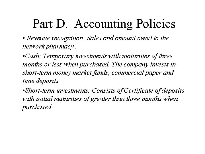 Part D. Accounting Policies • Revenue recognition: Sales and amount owed to the network