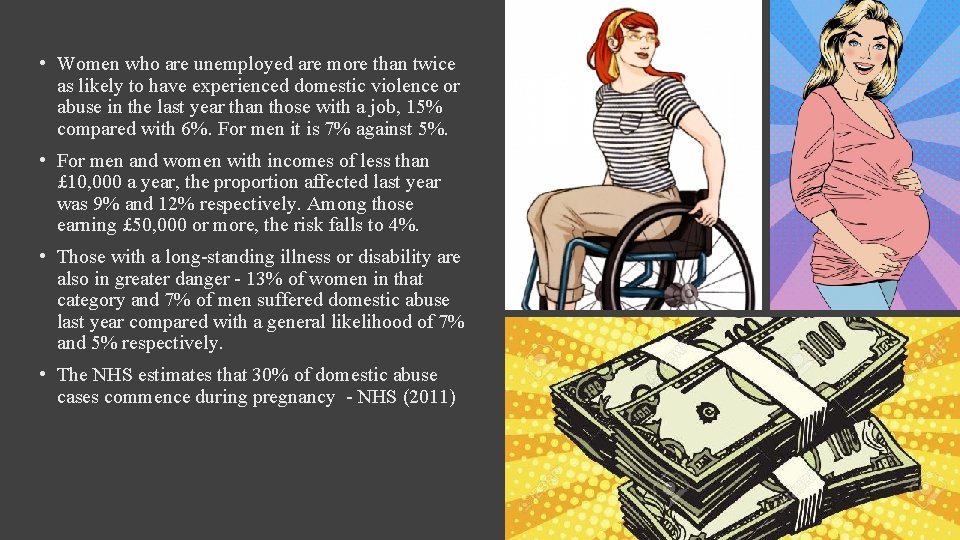  • Women who are unemployed are more than twice as likely to have