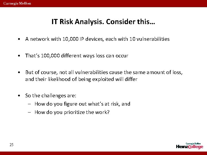 IT Risk Analysis. Consider this… • A network with 10, 000 IP devices, each