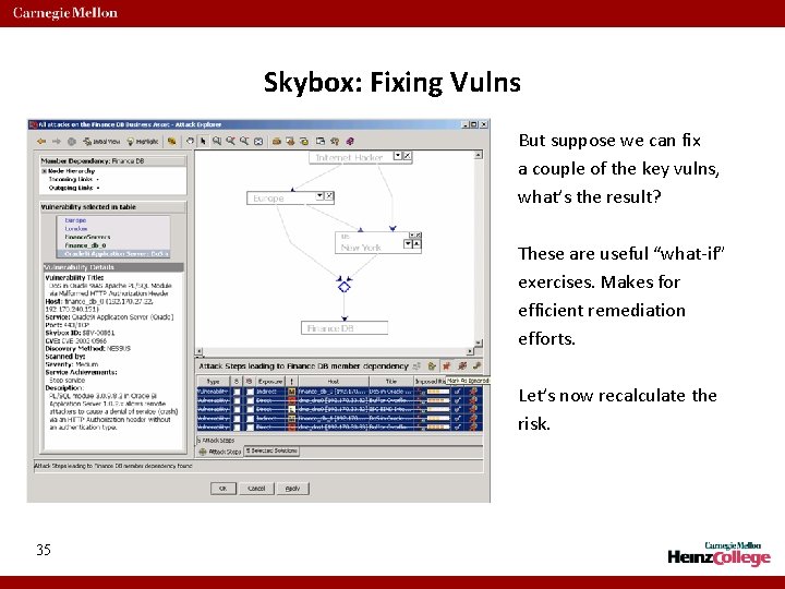 Skybox: Fixing Vulns But suppose we can fix a couple of the key vulns,