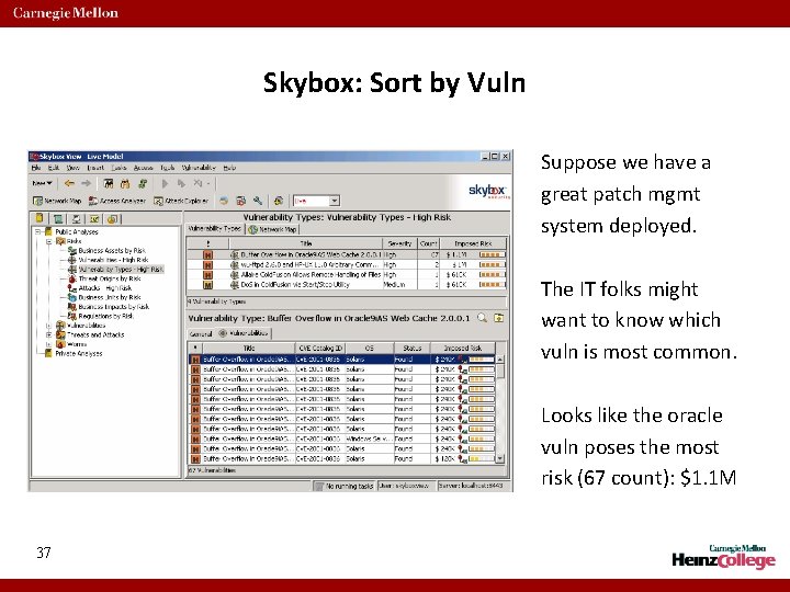 Skybox: Sort by Vuln Suppose we have a great patch mgmt system deployed. The