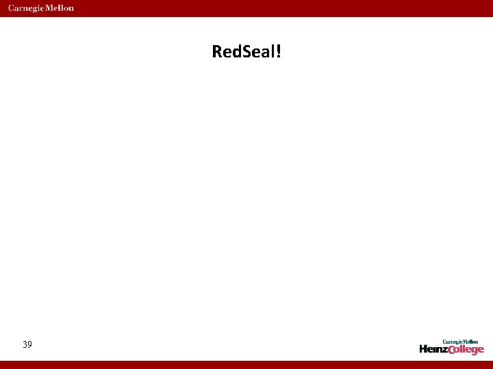 Red. Seal! 39 