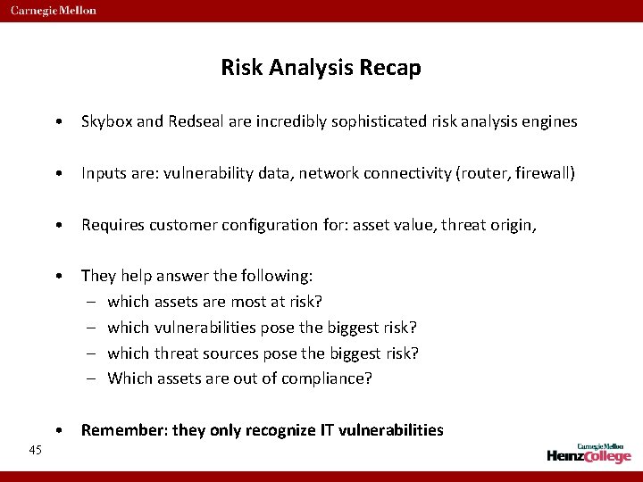 Risk Analysis Recap • Skybox and Redseal are incredibly sophisticated risk analysis engines •