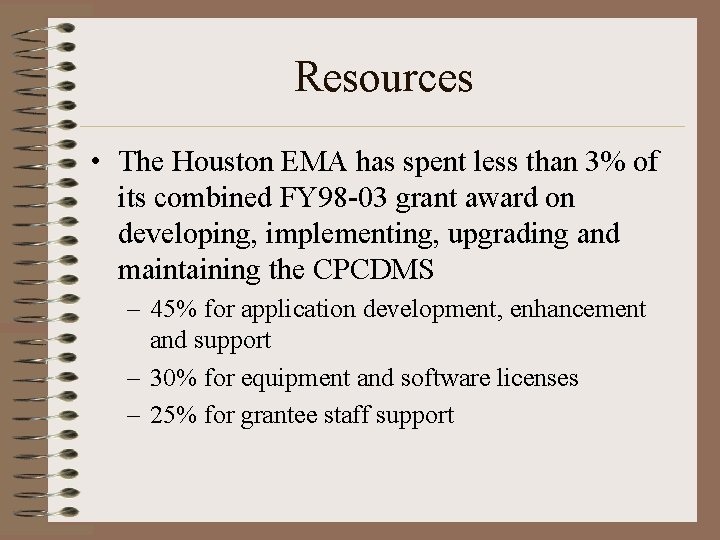 Resources • The Houston EMA has spent less than 3% of its combined FY