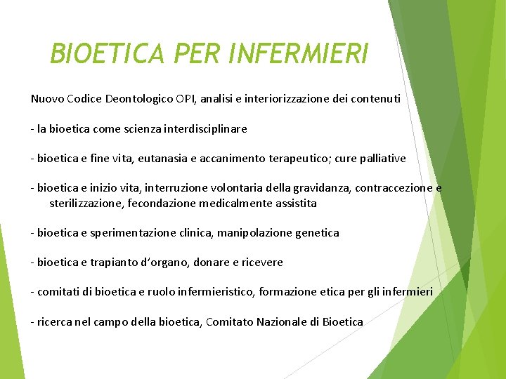 BIOETICA PER INFERMIERI Nuovo Codice Deontologico OPI, analisi e interiorizzazione dei contenuti - la