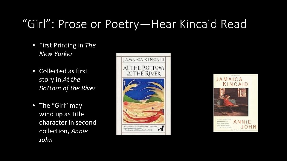 “Girl”: Prose or Poetry—Hear Kincaid Read • First Printing in The New Yorker •