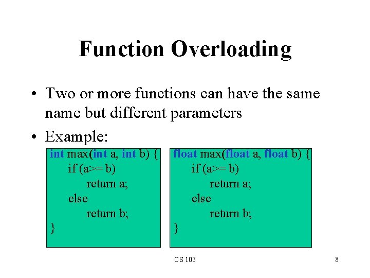Function Overloading • Two or more functions can have the same name but different Function Overloading • Two or more functions can have the same name but different