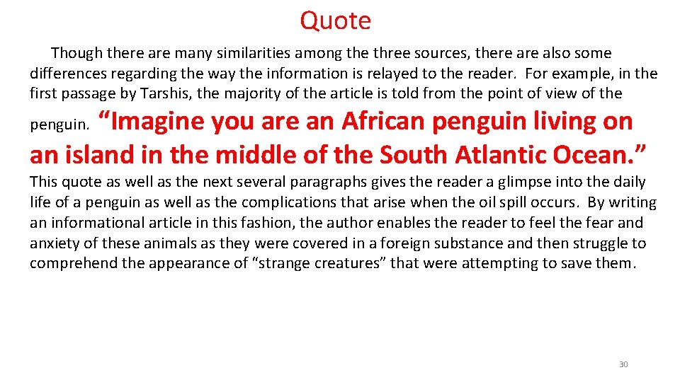 Quote Though there are many similarities among the three sources, there also some differences