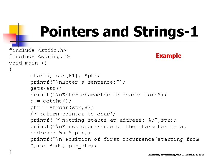 Pointers and Strings-1 #include <stdio. h> Example #include <string. h> void main () {