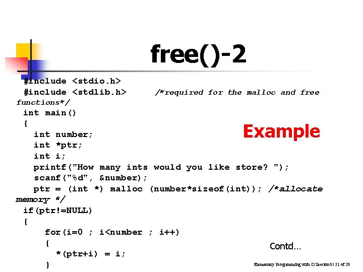 free()-2 #include <stdio. h> #include <stdlib. h> /*required for the malloc and free functions*/