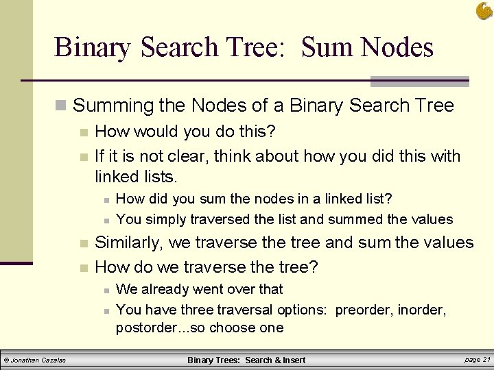 Binary Search Tree: Sum Nodes n Summing the Nodes of a Binary Search Tree Binary Search Tree: Sum Nodes n Summing the Nodes of a Binary Search Tree