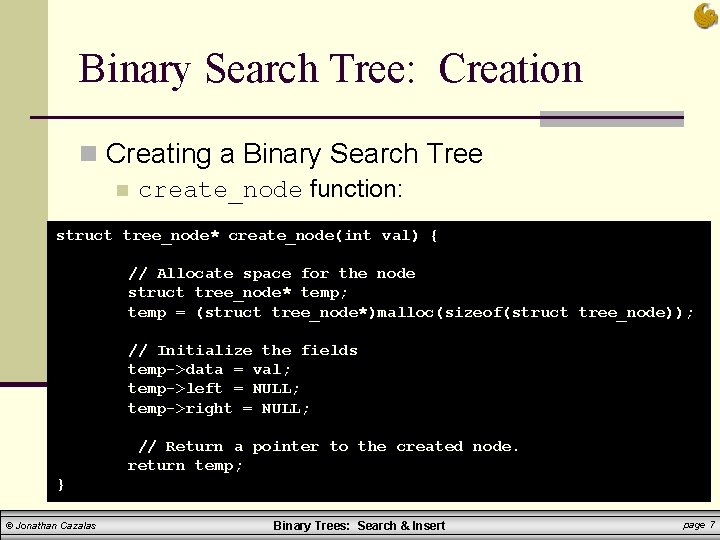 Binary Search Tree: Creation n Creating a Binary Search Tree n create_node function: struct Binary Search Tree: Creation n Creating a Binary Search Tree n create_node function: struct