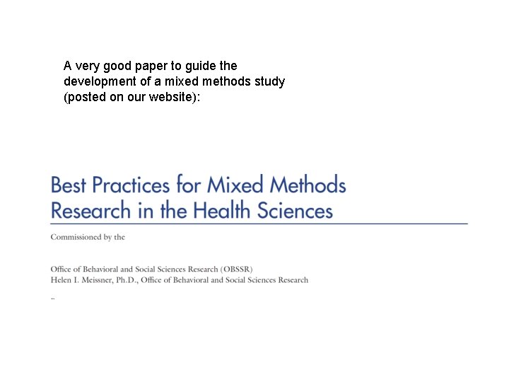 A very good paper to guide the development of a mixed methods study (posted