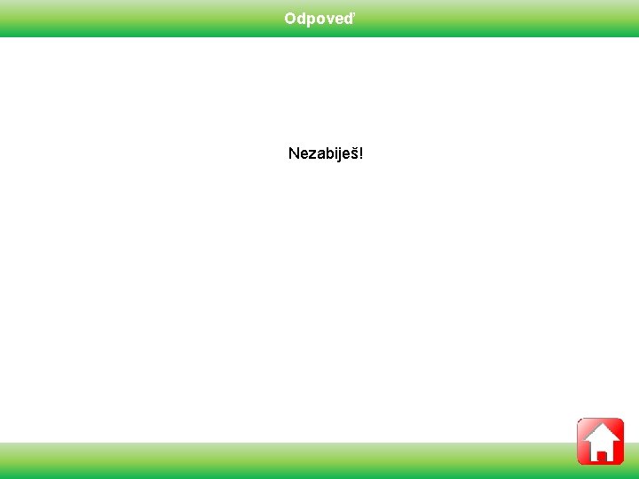 Odpoveď Nezabiješ! 