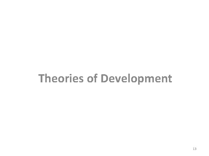 Theories of Development 13 