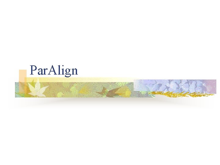 Par. Align Par. Align