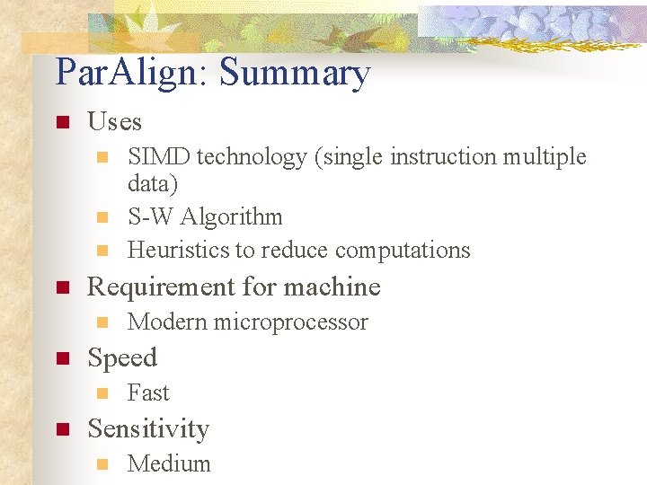 Par. Align: Summary n Uses n n Requirement for machine n n Modern microprocessor Par. Align: Summary n Uses n n Requirement for machine n n Modern microprocessor