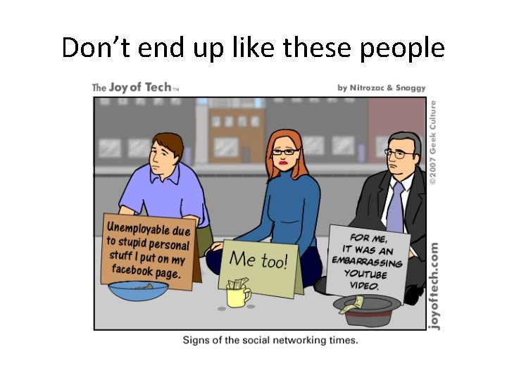 Don’t end up like these people 