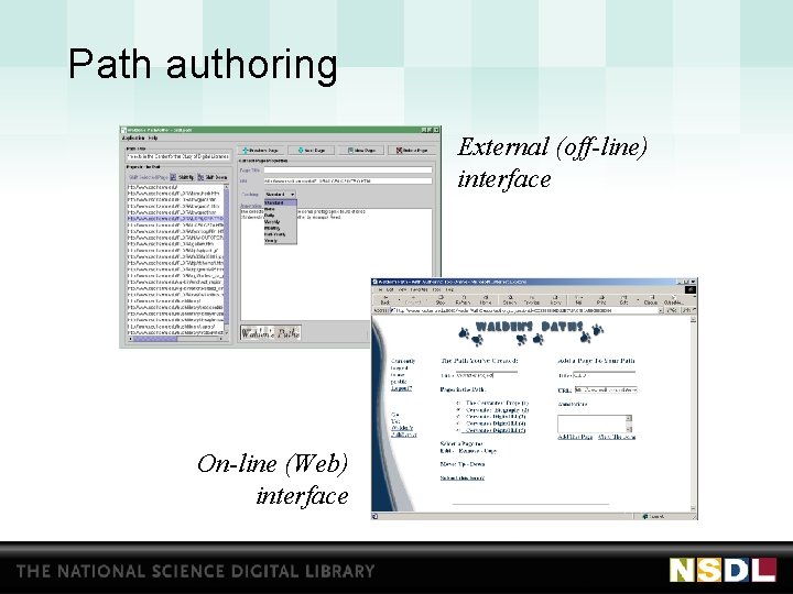 Path authoring External (off-line) interface On-line (Web) interface 