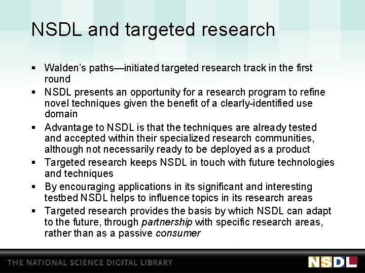 NSDL and targeted research § Walden’s paths—initiated targeted research track in the first round