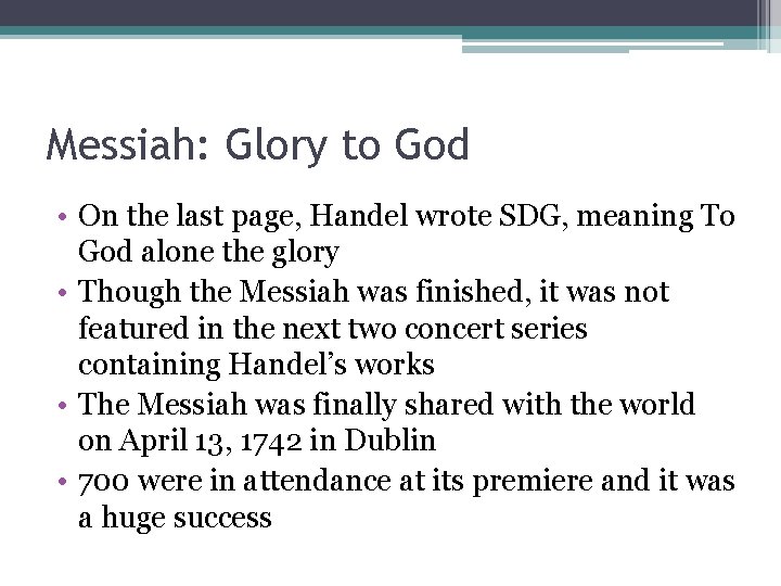 Messiah: Glory to God • On the last page, Handel wrote SDG, meaning To