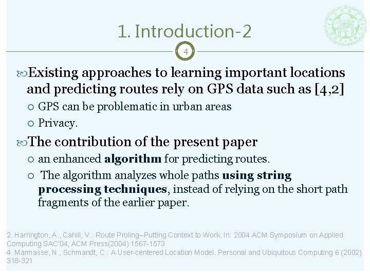 1. Introduction-2 4 Existing approaches to learning important locations and predicting routes rely on