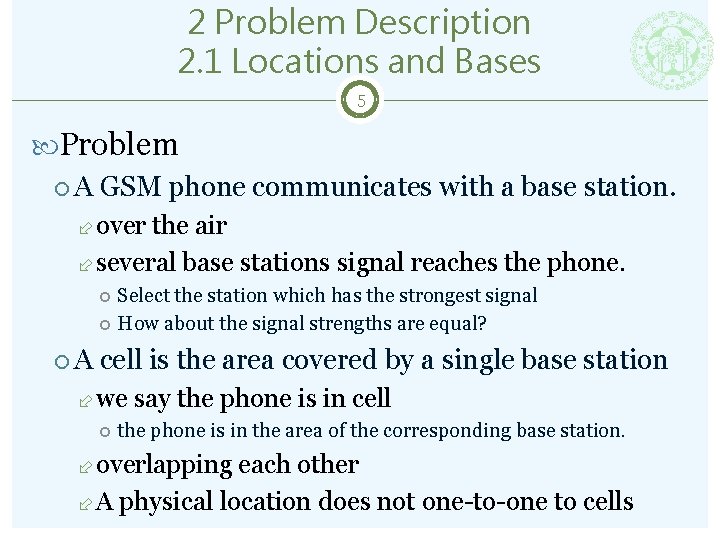 2 Problem Description 2. 1 Locations and Bases 5 Problem A GSM phone communicates