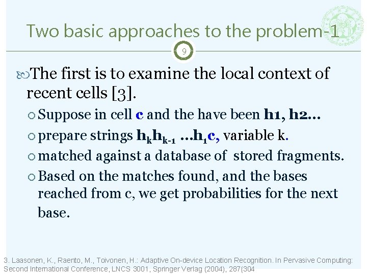 Two basic approaches to the problem-1 9 The first is to examine the local