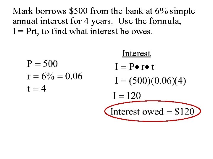 Mark borrows $500 from the bank at 6% simple annual interest for 4 years.