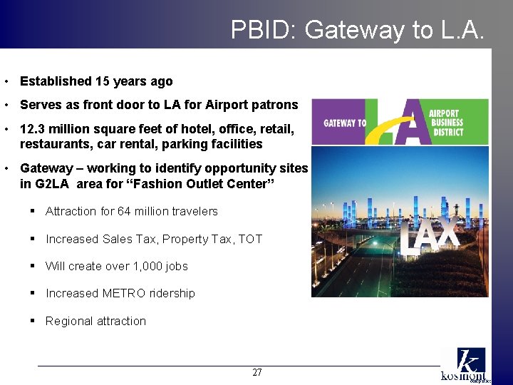 PBID: Gateway to L. A. • Established 15 years ago • Serves as front