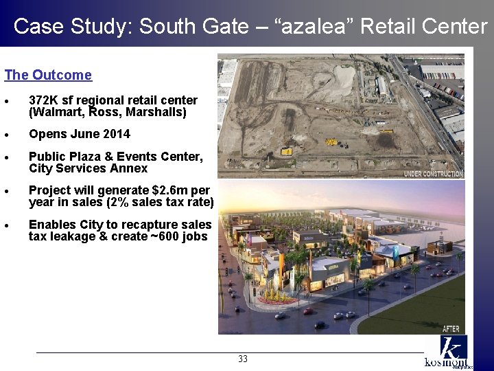 Case Study: South Gate – “azalea” Retail Center The Outcome • 372 K sf
